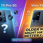 Vivo T5 Pro 5G vs T4 Pro: Why the Older Model Might Actually Have the Better Camera!