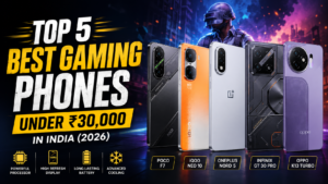 Top 5 Best Gaming Phones Under ₹30,000 in India (2026)